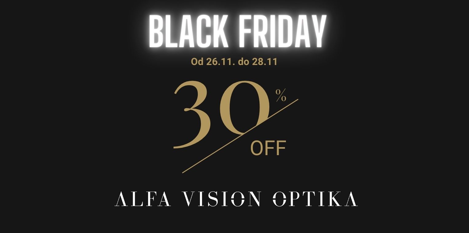 BLACK FRIDAY popusti do 30% na web shopu Alfa Vision Optike