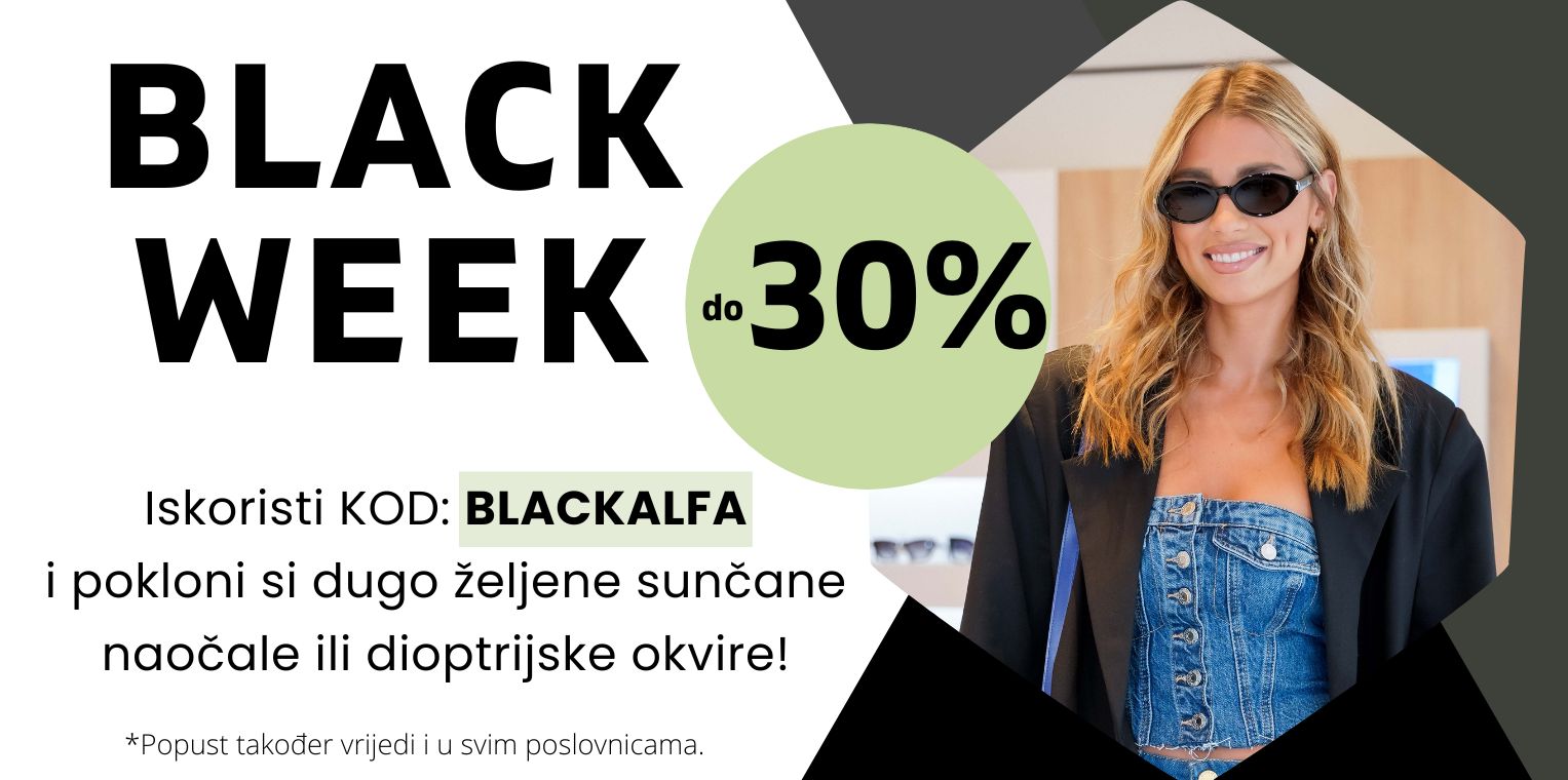 BLACK WEEK donosi i do 30% popusta u Alfa Vision Optikama
