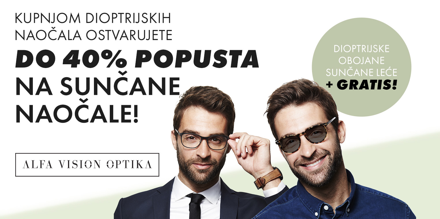 Kupnjom dioptrijskih naočala ostvarujete do 40% popusta na sunčane naočale!